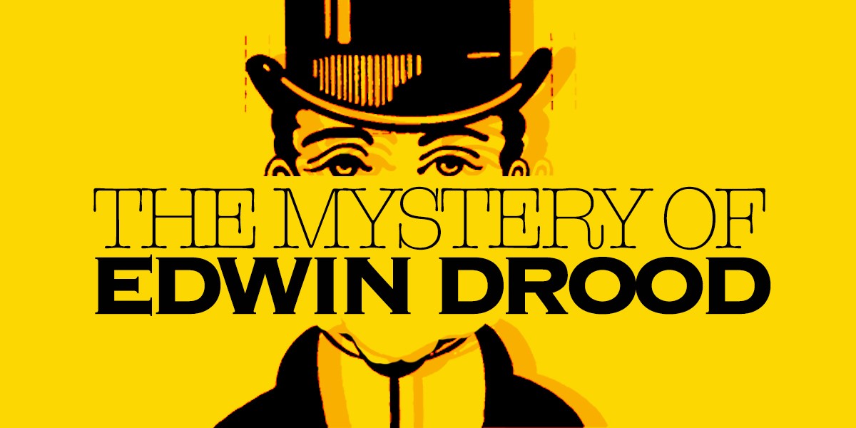 THE MYSTERY OF EDWIN DROOD