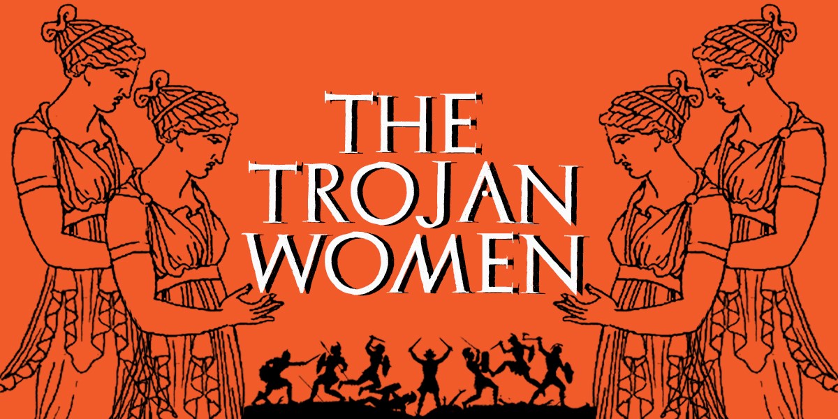 THE TROJAN WOMEN
